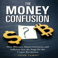 Novčana zbrka: Kako nepismenost o valutama i inflaciji postavlja fazu za kripto revoluciju